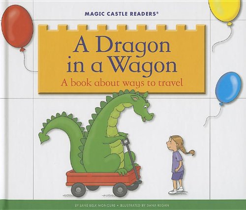A Dragon in a Wagon by Jane Belk Moncure
