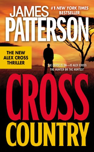 Cross Country (Alex Cross Novels) by James Patterson