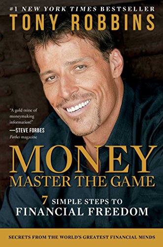 MONEY Master the Game: 7 Simple Steps to Financial Freedom by Tony Robbins