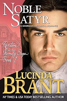 Noble Satyr: A Georgian Historical Romance (Roxton Family Saga Book 1)