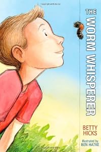 The Worm Whisperer by Ben Hatke