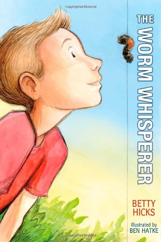 The Worm Whisperer by Ben Hatke
