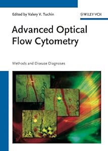Advanced Optical Flow Cytometry: Methods and Disease Diagnoses by Valery V. Tuchin