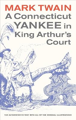 A Connecticut Yankee in King Arthur's Court (Mark Twain Library)