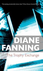 The Trophy Exchange (Lucinda Pierce) by Diane Fanning