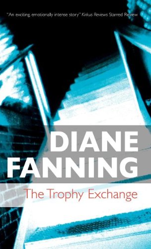 The Trophy Exchange (Lucinda Pierce) by Diane Fanning