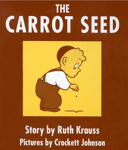 The Carrot Seed Board Book by Ruth Krauss