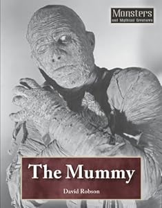 The Mummy (Monsters and Mythical Creatures)