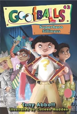 Goofballs #3: Superhero Silliness