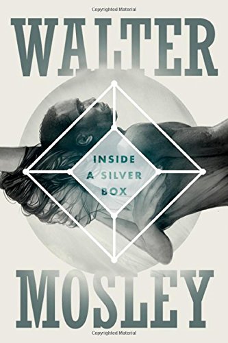 Inside a Silver Box by Walter Mosley