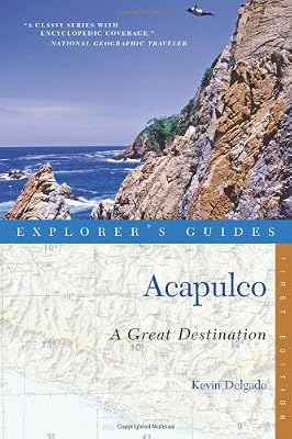 Explorer's Guide Acapulco: A Great Destination