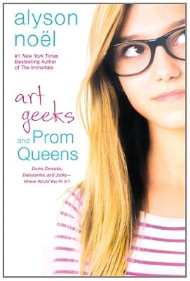 Art Geeks and Prom Queens: A Novel