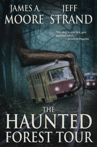 THE HAUNTED FOREST TOUR By Jeff Strand & James A. Moore