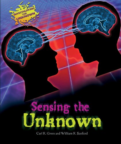 Sensing the Unknown (Investigating the Unknown) by William R. Sanford