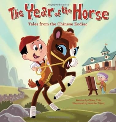The Year of the Horse: Tales from the Chinese Zodiac