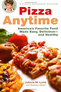Pizza Anytime: A Healthy Exchanges Cookbook (Healthy Exchanges Cookbooks)