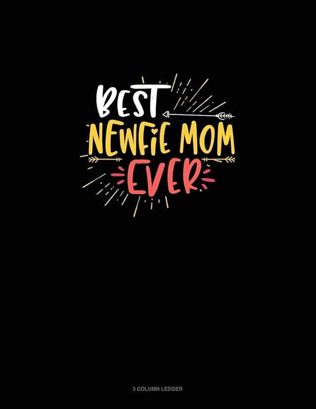 Best Newfie Mom Ever: 3 Column Ledger by Greenyx Publishing