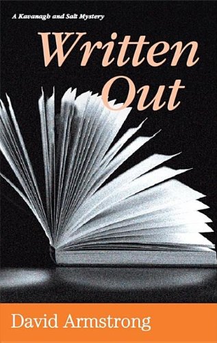 Written Out (Kavanagh and Salt Mysteries) by David Armstrong Ma