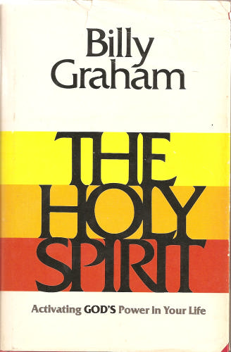The Holy Spirit by Billy Graham