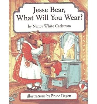 Jesse Bear, What Will You Wear