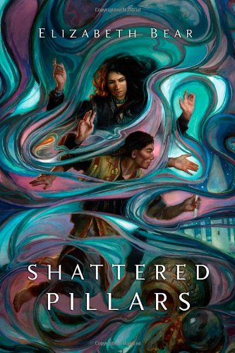 Shattered Pillars by Elizabeth Bear