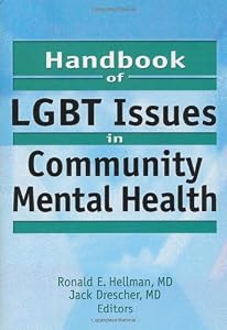 Handbook of LGBT Issues in Community Mental Health