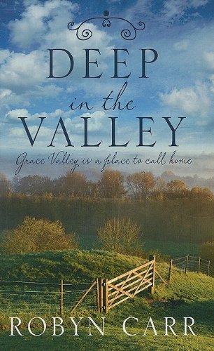 Deep in the Valley by Robyn Carr