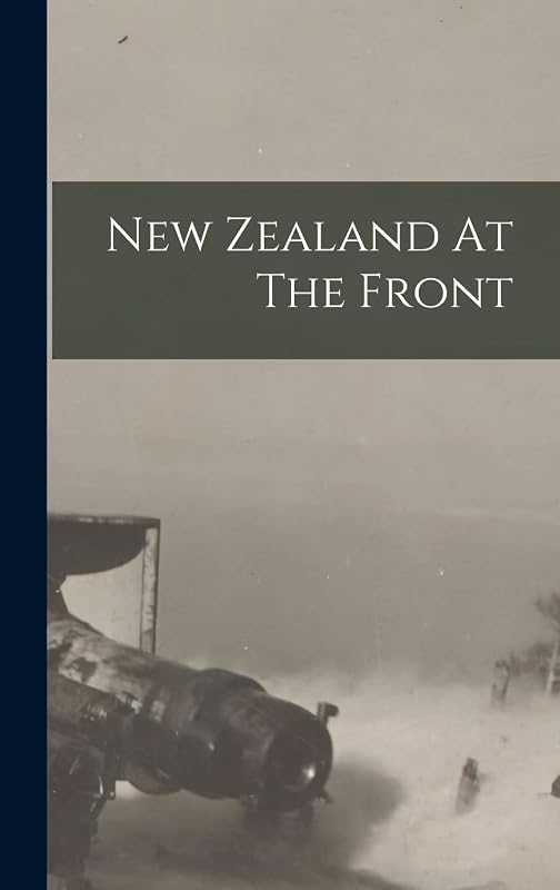 New Zealand At The Front by Anonymous