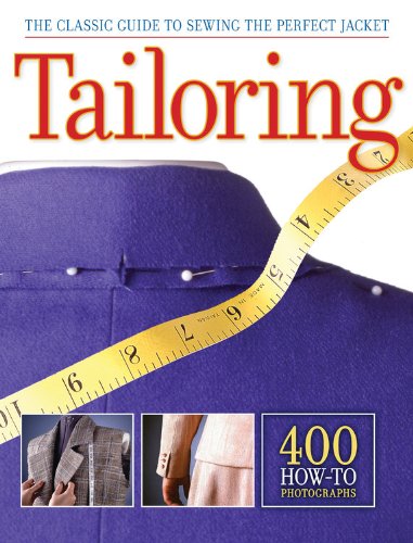 Tailoring: The Classic Guide to Sewing the Perfect Jacket by Editors of CPi