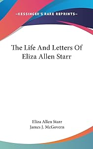 The Life And Letters Of Eliza Allen Starr