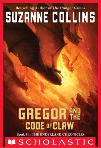 The Underland Chronicles #5: Gregor and the Code of Claw by Suzanne Collins