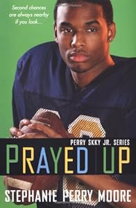 Prayed Up: Perry Skky Jr. Series #4