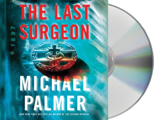 The Last Surgeon by Michael Palmer