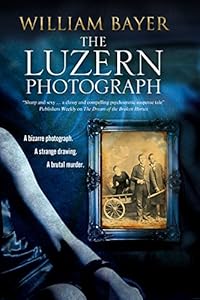 The Luzern Photograph: A noir thriller