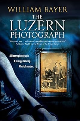 The Luzern Photograph: A noir thriller