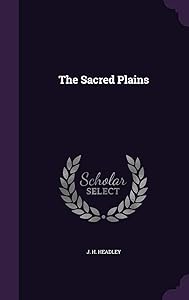 The Sacred Plains by J H Headley