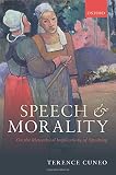 Terence Cuneo, "Speech and Morality: On the Metaethical Implications of Speaking" (Oxford UP, 2014)