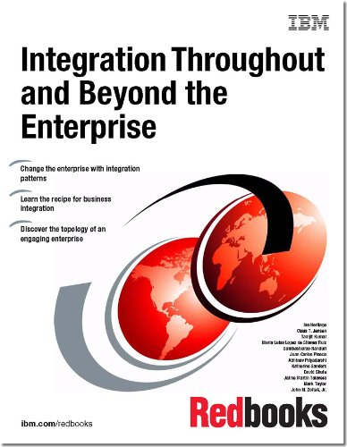Integration Throughout and Beyond the Enterprise by IBM Redbooks 
			
			
		
		
		
       	 
       		
       			(Corporate Author)