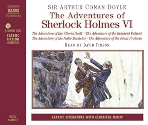 Adventures of Sherlock Holmes, Vol. 6: The Adventure of the Gloria Scott / The Adventure of the Resident Patient / The Adventure of the Noble Bachelor / The Adventure of the Final Problem