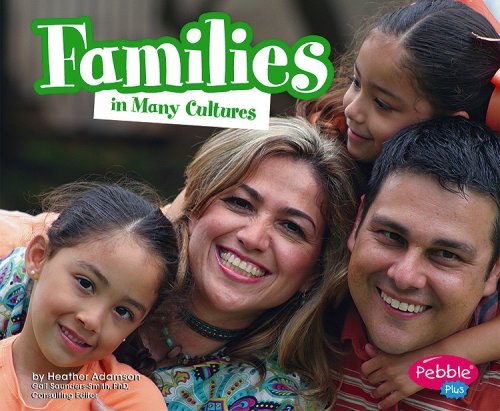 Families in Many Cultures by Heather Adamson