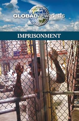 Imprisonment (Global Viewpoints)