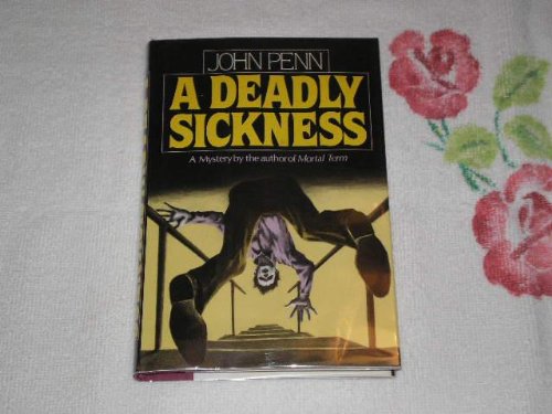 A Deadly Sickness by John Penn