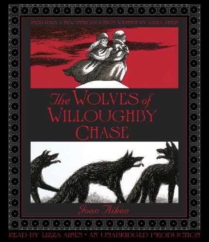 The Wolves of Willoughby Chase by Joan Aiken