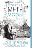 Beneath a Meth Moon