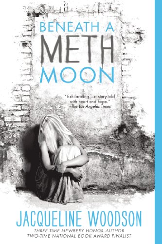 Beneath a Meth Moon by Jacqueline Woodson