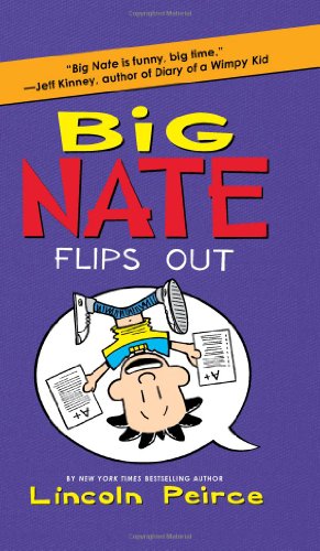 Big Nate Flips Out by Lincoln Peirce