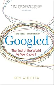 Googled: The End of the World as We Know It