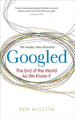 Googled: The End of the World as We Know It