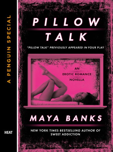 Pillow Talk: A Penguin Special from Berkley by Maya Banks