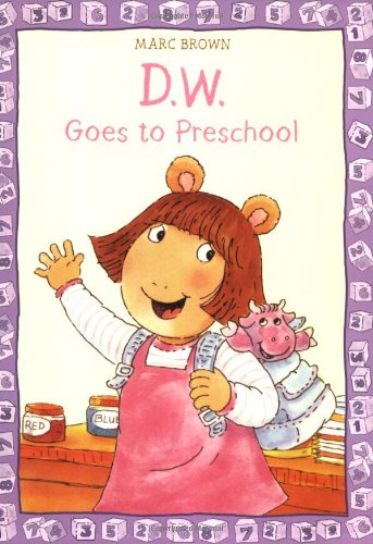 D.W. Goes to Preschool by Marc Brown
